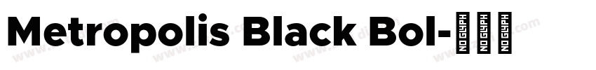 Metropolis Black Bol字体转换